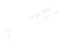 Premiere am 31.01.2012
um 20h im Weinsziehr/LiNo Weitere Termine und Kartenvorbestellungen hier